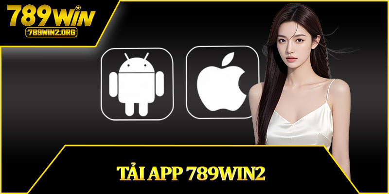 Tải App 789win2