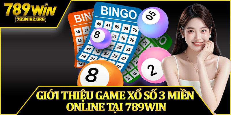 Giới Thiệu Game Xổ Số 3 Miền Online Tại 789WIN