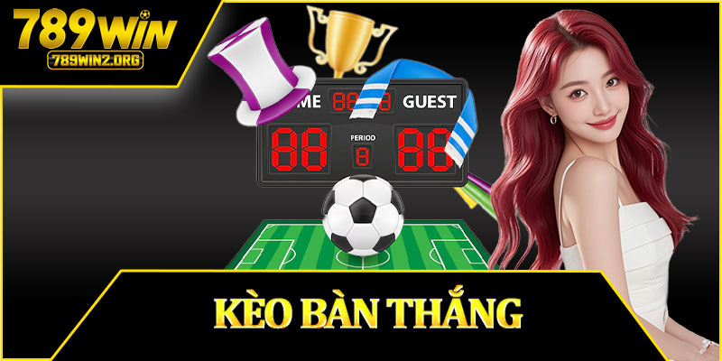Kèo Bàn Thắng